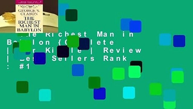 The Richest Man in Babylon {Complete | For Kindle | Review | Best Sellers Rank : #1