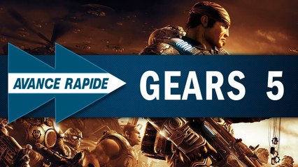 GEARS OF WAR 5 : La folie des grandeurs | AVANCE RAPIDE