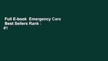 Full E-book  Emergency Care  Best Sellers Rank : #1