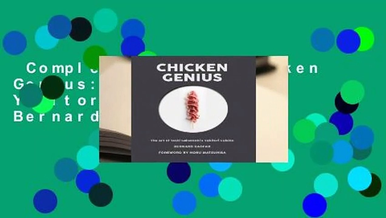 Complete acces  Chicken Genius: The Art of Yakitori Cuisine by Bernard Radfar