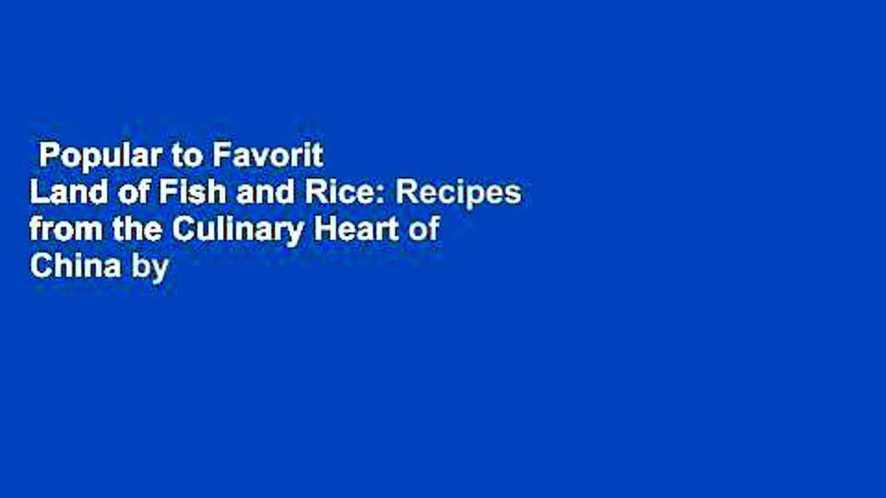Popular to Favorit  Land of Fish and Rice: Recipes from the Culinary Heart of China by Fuchsia