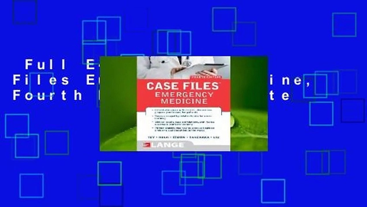 Full E-book  Case Files Emergency Medicine, Fourth Edition Complete