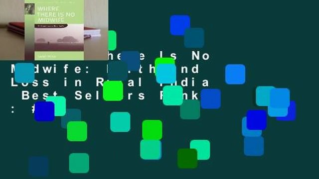 Where There Is No Midwife: Birth and Loss in Rural India Best Sellers Rank : #5