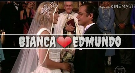 Historia de Bianca e Edmundo Parte 06