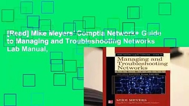 [Read] Mike Meyers' Comptia Network+ Guide to Managing and Troubleshooting Networks Lab Manual,