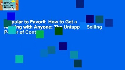 Popular to Favorit  How to Get a Meeting with Anyone: The Untapped Selling Power of Contact