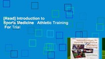 [Read] Introduction to Sports Medicine   Athletic Training  For Trial