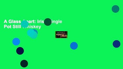 A Glass Apart: Irish Single Pot Still Whiskey