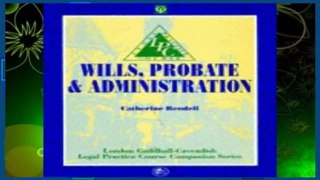 Wills Probate   Administration (LPC (Legal Practice Course)