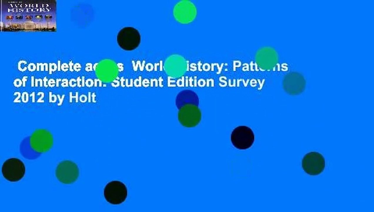 Complete acces  World History: Patterns of Interaction: Student Edition Survey 2012 by Holt