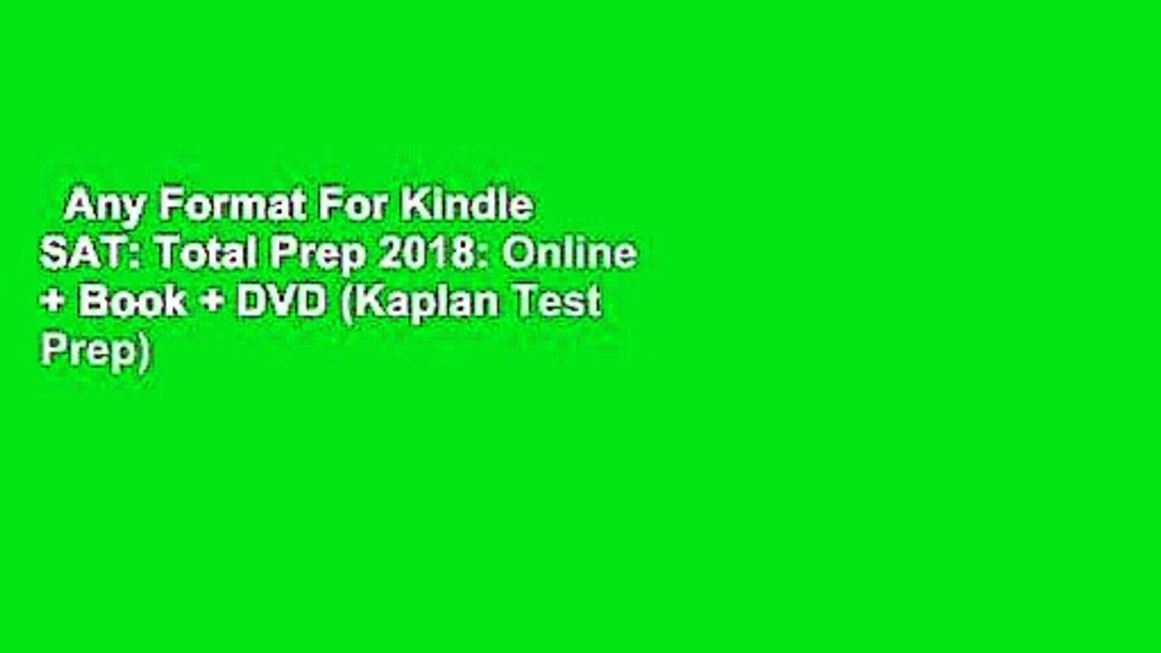 Any Format For Kindle  SAT: Total Prep 2018: Online + Book + DVD (Kaplan Test Prep) by Kaplan