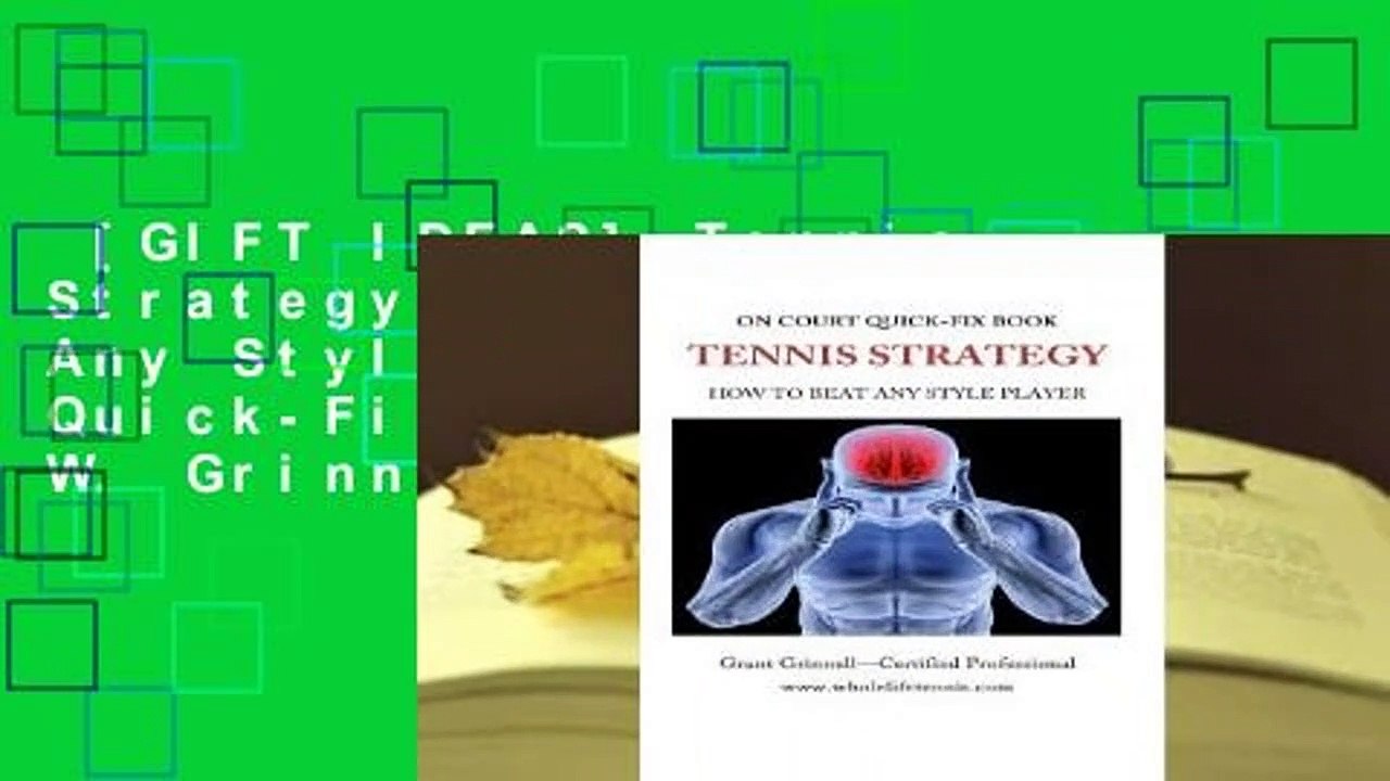 [GIFT IDEAS] Tennis Strategy: How to Beat Any Style Player - Quick-Fix Book by Grant W. Grinnell
