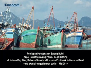 Persiapan Pemusnahan Kapal Asing Illegal Fishing Oleh Kementerian Kelautan dan Perikanan