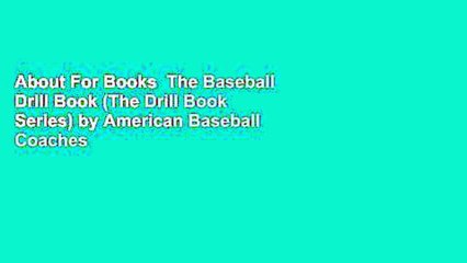 About For Books  The Baseball Drill Book (The Drill Book Series) by American Baseball Coaches