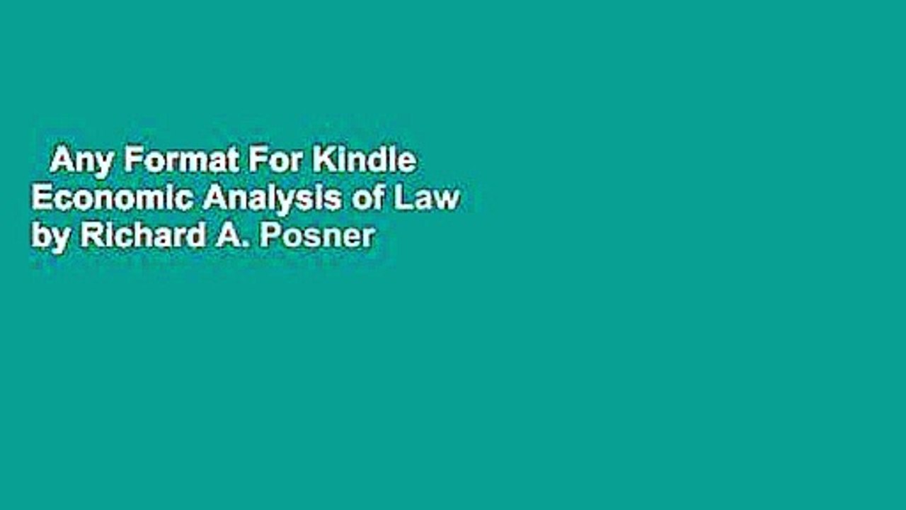 Any Format For Kindle  Economic Analysis of Law by Richard A. Posner