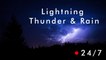 THUNDERSTORM & RAIN 24/7 Thunder an Rain,  Lightning Strikes at Night, Storm