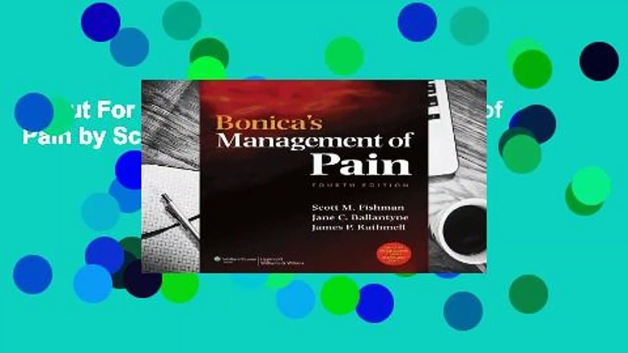 About For Books  Bonica's Management of Pain by Scott M. Fishman