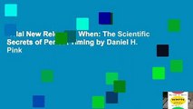 Trial New Releases  When: The Scientific Secrets of Perfect Timing by Daniel H. Pink