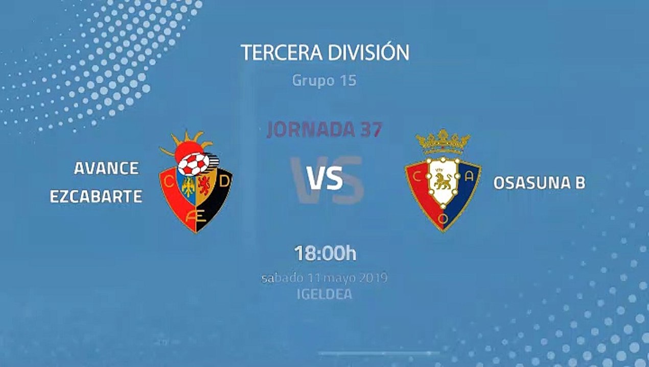 Avance Ezcabarte-Osasuna B Jornada 37 Tercera División 11-05-2019_18-00
