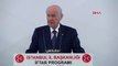 İstanbul- Bahçeli, Partisinin İstanbul İl Teşkilatının İftar Programına Katıldı