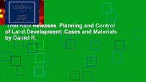 Trial New Releases  Planning and Control of Land Development: Cases and Materials by Daniel R.