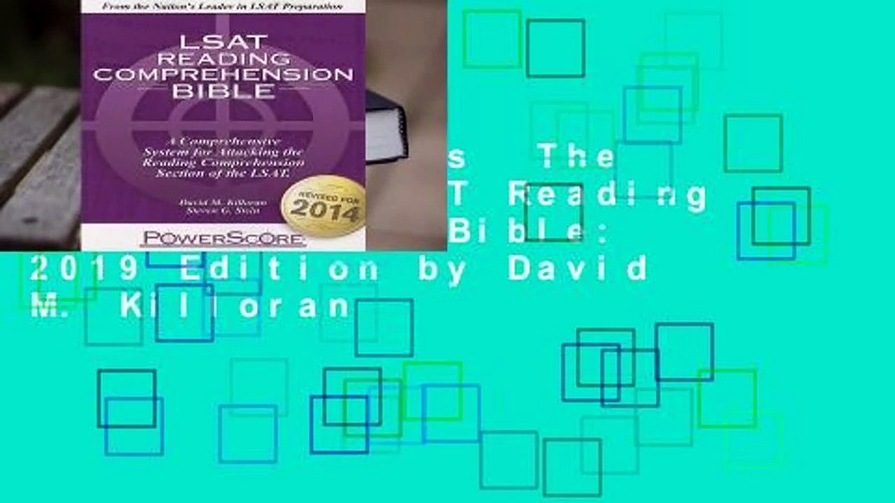 Complete acces  The Powerscore LSAT Reading Comprehension Bible: 2019 Edition by David M. Killoran