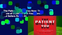 The Patient Will See You Now: The Future of Medicine is in Your Hands  Best Sellers Rank : #4