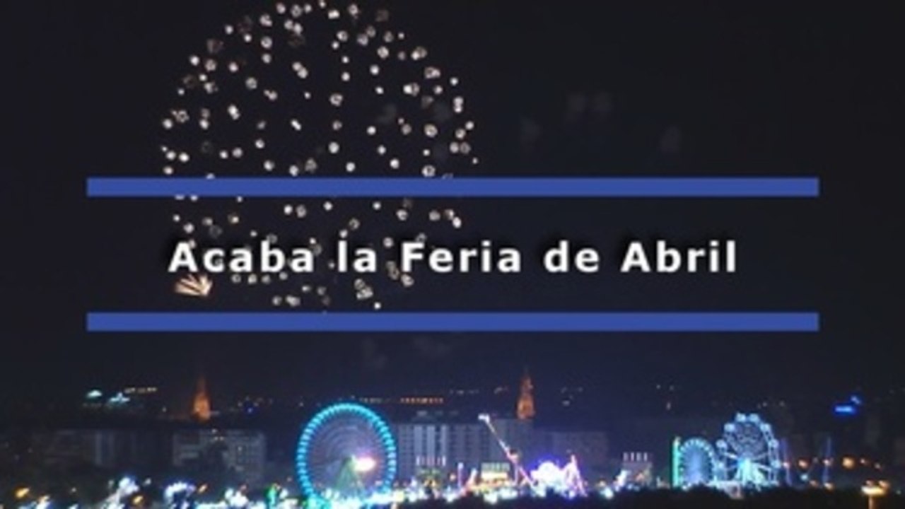 Acaba la Feria de Abril de Sevilla