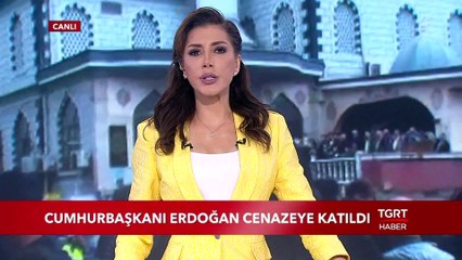 Cumhurbaşkanı Erdoğan Cenazeye Katıldı