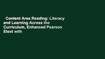 Content Area Reading: Literacy and Learning Across the Curriculum, Enhanced Pearson Etext with