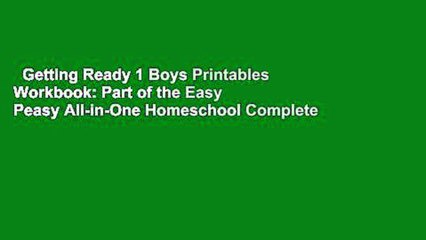 Getting Ready 1 Boys Printables Workbook: Part of the Easy Peasy All-in-One Homeschool Complete