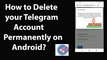 How to Delete your Telegram Account Permanently on Android -2019 ?