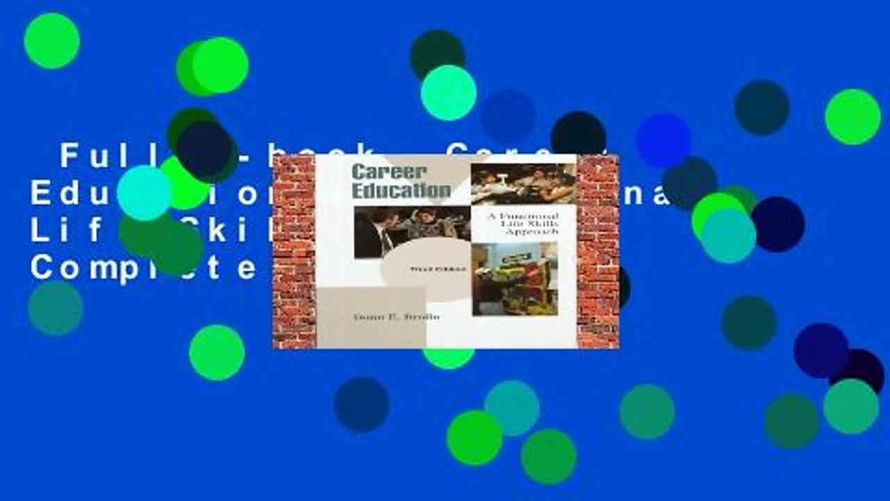 Full E-book  Career Education: A Functional Life Skills Approach Complete