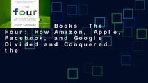 About For Books  The Four: How Amazon, Apple, Facebook, and Google Divided and Conquered the