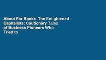 About For Books  The Enlightened Capitalists: Cautionary Tales of Business Pioneers Who Tried to