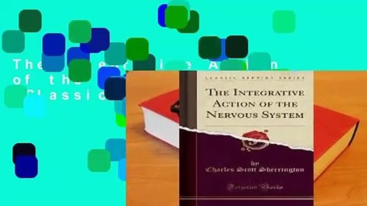 The Integrative Action of the Nervous System (Classic Reprint)