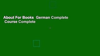 About For Books  German Complete  Course Complete
