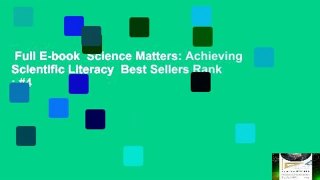 Full E-book  Science Matters: Achieving Scientific Literacy  Best Sellers Rank : #4