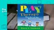Play Therapy: The Art of the Relationship (Third Edition)