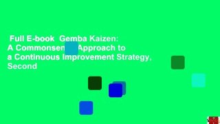 Full E-book  Gemba Kaizen: A Commonsense Approach to a Continuous Improvement Strategy, Second