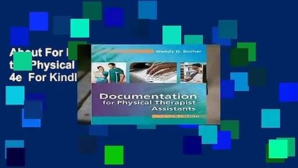 About For Books  Documentation for the Physical Therapist Assistant 4e  For Kindle