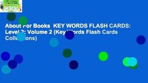 About For Books  KEY WORDS FLASH CARDS: Level 2: Volume 2 (Key Words Flash Cards Collections)
