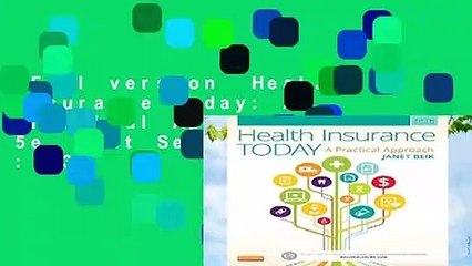 Full version  Health Insurance Today: A Practical Approach, 5e  Best Sellers Rank : #3