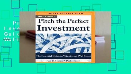 Pitch the Perfect Investment: The Essential Guide to Winning on Wall Street  Review