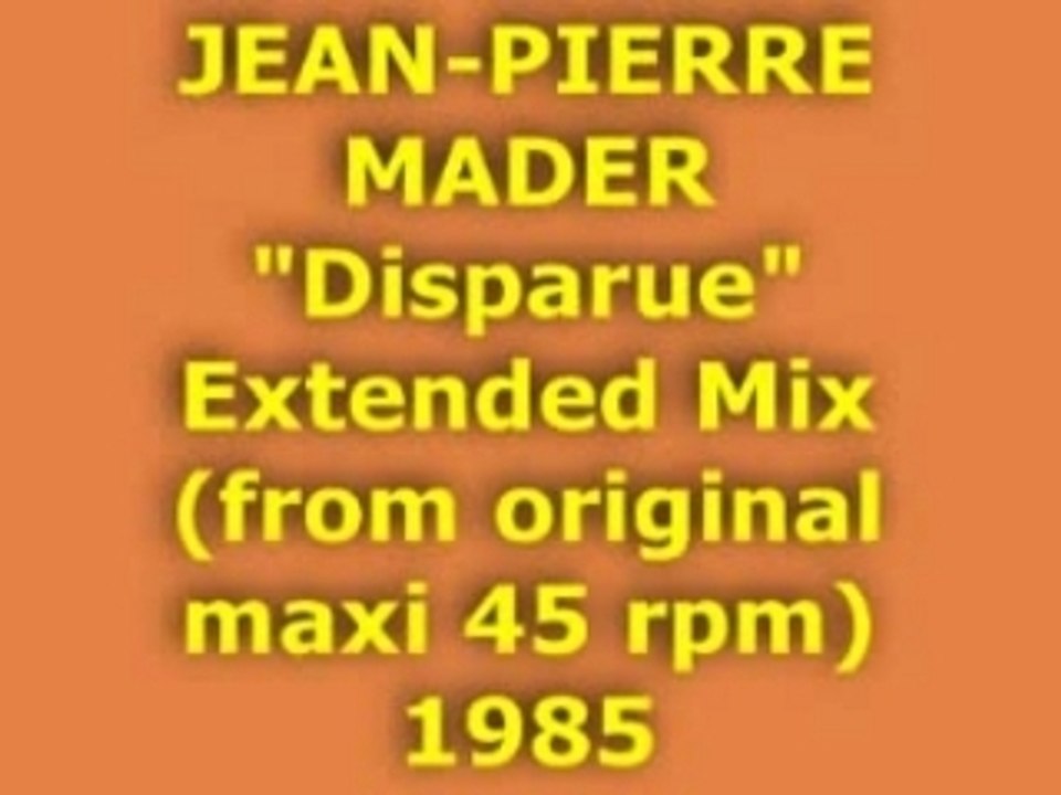 JEAN-PIERRE MADER "Disparue" Extended Mix 1985