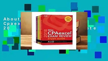 About For Books  Wiley Cpaexcel Exam Review 2018 Study Guide: Complete Set  Review