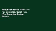 About For Books  GED Test For Dummies, Quick Prep (For Dummies Series)  Review