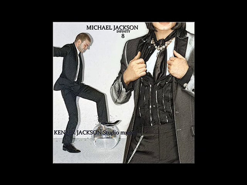 MICHAEL JACKSON INFINITY 8 - FEAT JUSTIN TIMBERLAKE_KENZER JACKSON Studio music 2019