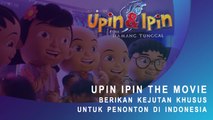 Upin Ipin The Movie Berikan Kejutan Khusus untuk Penonton di Indonesia