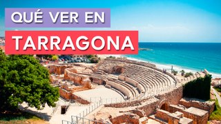 Qué ver en Tarragona  | 10 Lugares imprescindibles